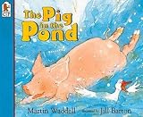 [(Pig in the Pond )] [Author: Martin Waddell] [Oct-1999]
