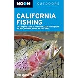 Moon California Fishing: The Complete Guide to Fishing on Lakes, Streams, Rivers, and the Coast (Moon Handbooks)