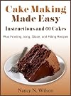 Cake Making Made Easy - Instructions and 60 Cakes