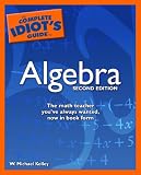 The Complete Idiot s Guide to Algebra, 2nd Edition