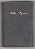 Book of Hymns for the Evangelical Joint Synod of Wisconsin, Minnesota, Michigan and other states.