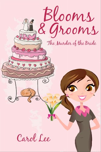Blooms & Grooms: The Murder of the Bride (A Doris the Florist Cozy Mystery)