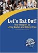 Let's Eat Out!: Your Passport to Living Gluten And Allergy Free