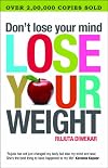 Don't Lose Your Mind, Lose Your Weight