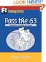 Pass the 63: A Training Guide for the Nasaa Series 63 Exam (First Books Training Library)
