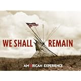 American Experience: We Shall Remain