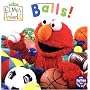 Elmo's World: Balls! (Sesame Street) (Sesame Street(R) Elmos World(TM))