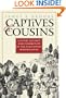 Captives and Cousins: Slavery, Kinship, and Community in the Southwest Borderlands