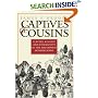 Captives and Cousins: Slavery, Kinship, and Community in the Southwest Borderlands
