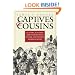Captives and Cousins: Slavery, Kinship, and Community in the Southwest Borderlands