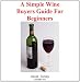 A Simple Wine Buyer's Guide For Beginners