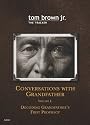 Conversations with Grandfather Volume I: Decoding Grandfather's First Prophecy