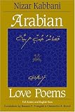 Arabian Love Poems: Full Arabic and English Texts (Three Continents Press) Revised Edition by Qabbani, Nizar, Frangieh, Bassam K., Brown, Clementina R. (1998)