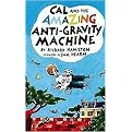 Cal And the Amazing Anti-gravity Machine (Paperback)