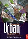 Sustainable Urban Neighbourhood, Second Edition: Building the 21st Century Home