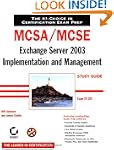MCSA/MCSE: Exchange Server 2003 Imple...