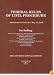 Federal Rules of Civil Procedure: 2008-2009 Educational Edition