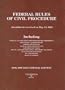 Federal Rules of Civil Procedure: 2008-2009 Educational Edition