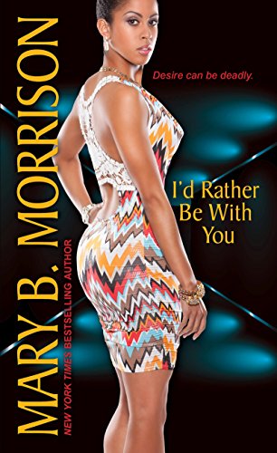 I'd Rather Be With You (If I Can't Have You Book 2)