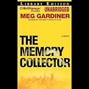 The Memory Collector: A Novel | [Meg Gardiner]