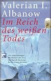 Im Reich des wei�en Todes