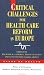 Critical Challenges For Health Care Reform In Europe (State of Health)