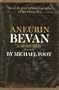 Aneurin Bevan,: A biography