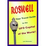 Roswell, Your Travel Guide to the UFO Capital of the World