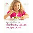 FUSSY EATERS' RECIPE BOOK ~ ANNABEL KARMEL