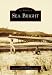 Sea Bright (Images of America: New Jersey)