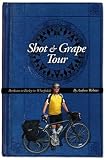 Shot and Grape Tour: Bordeaux to Burley-in-Wharfedale
