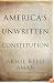 America's Unwritten Constitution: The Precedents and Principles We Live By