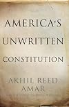 America's Unwritten Constitution
