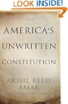 America's Unwritten Constitution: The...