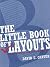 The Little Book of Layouts: Good Designs and Why They Work