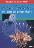 Eigenschaften Komplett Media  / Wracktauchen - Im Palast der bunten Fische