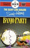 The Geoff Love Banjos: Sing Along Banjo Party  [CASSETTE]
