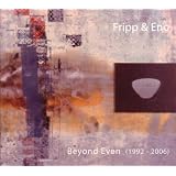 Beyond Evenby Robert Fripp