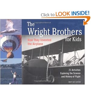 The Wright Brothers for Kids: How They Invented the Airplane, 21 Activities Exploring the... by Mary Kay Carson