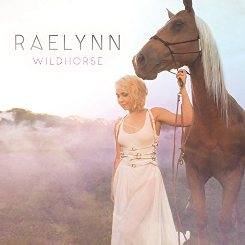 RaeLynn - Wildhorse - Zortam Music