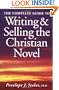 The Complete Guide to Writing and Selling the Christian Novel