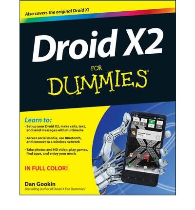 [(Droid X2 For Dummies )] [Author: Dan Gookin] [Sep-2011]