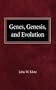 Genes, Genesis and Evolution