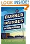 The Burned Bridges of Ward, Nebraska by Eileen Curtright