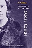 Complete Works of Oscar Wilde (Collins Classics)