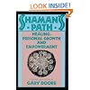 Shaman's Path: Healing, Personal Growth and Empowerment
