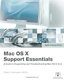 Apple Training Series: Mac OS X Support Essentials (Apple Training)