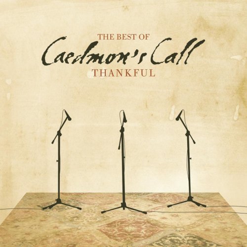 Caedmons Call - Thankful, The Best of Caedmon