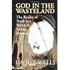 God in the Wasteland: The Reality of Truth in a World of Fading Dreams