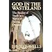 God in the Wasteland: The Reality of Truth in a World of Fading Dreams